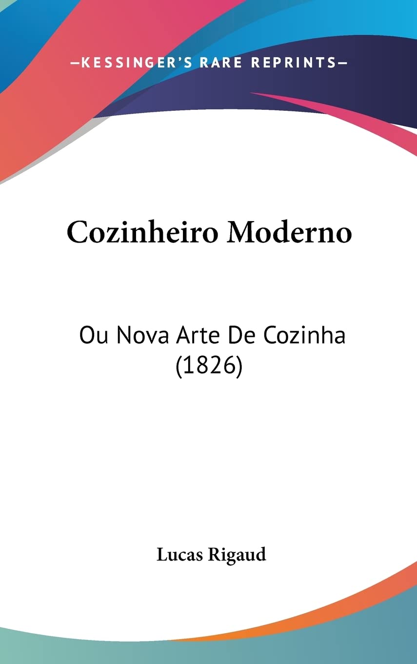 ler totalmente Cozinheiro Moderno: Ou Nova Arte De Cozinha (1826)
