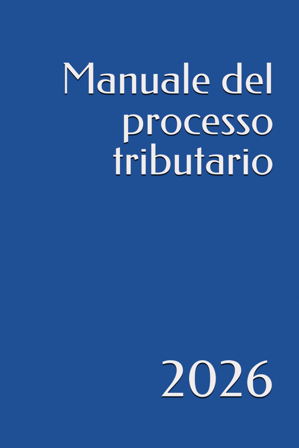 ler totalmente Manuale del processo tributario (Italian Edition)