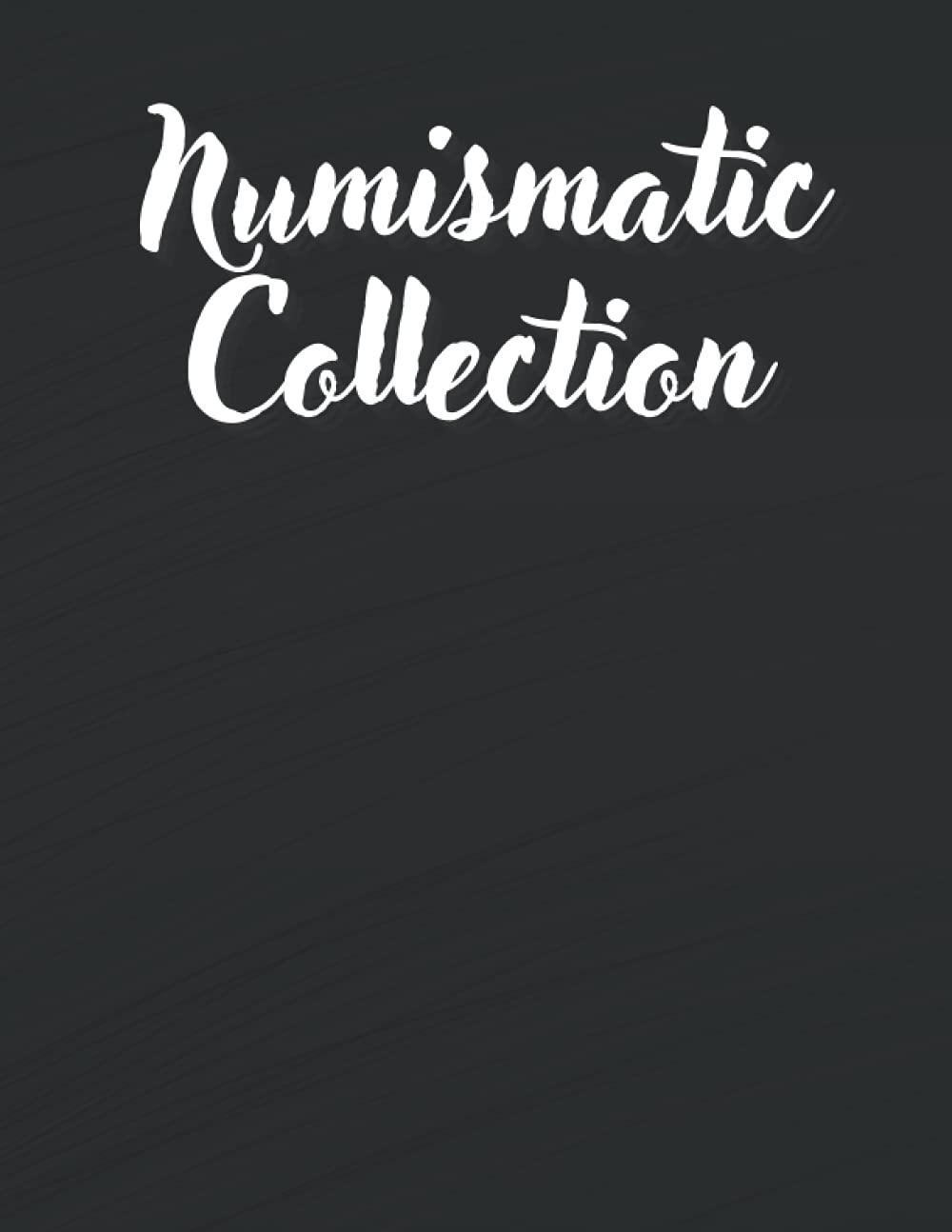 Numismatic Collection: The coin inventory log book, to record and keep track of your coin collection | Dimensions: 8.5 "x 11" | 110 Pages. baixar o livro de graça