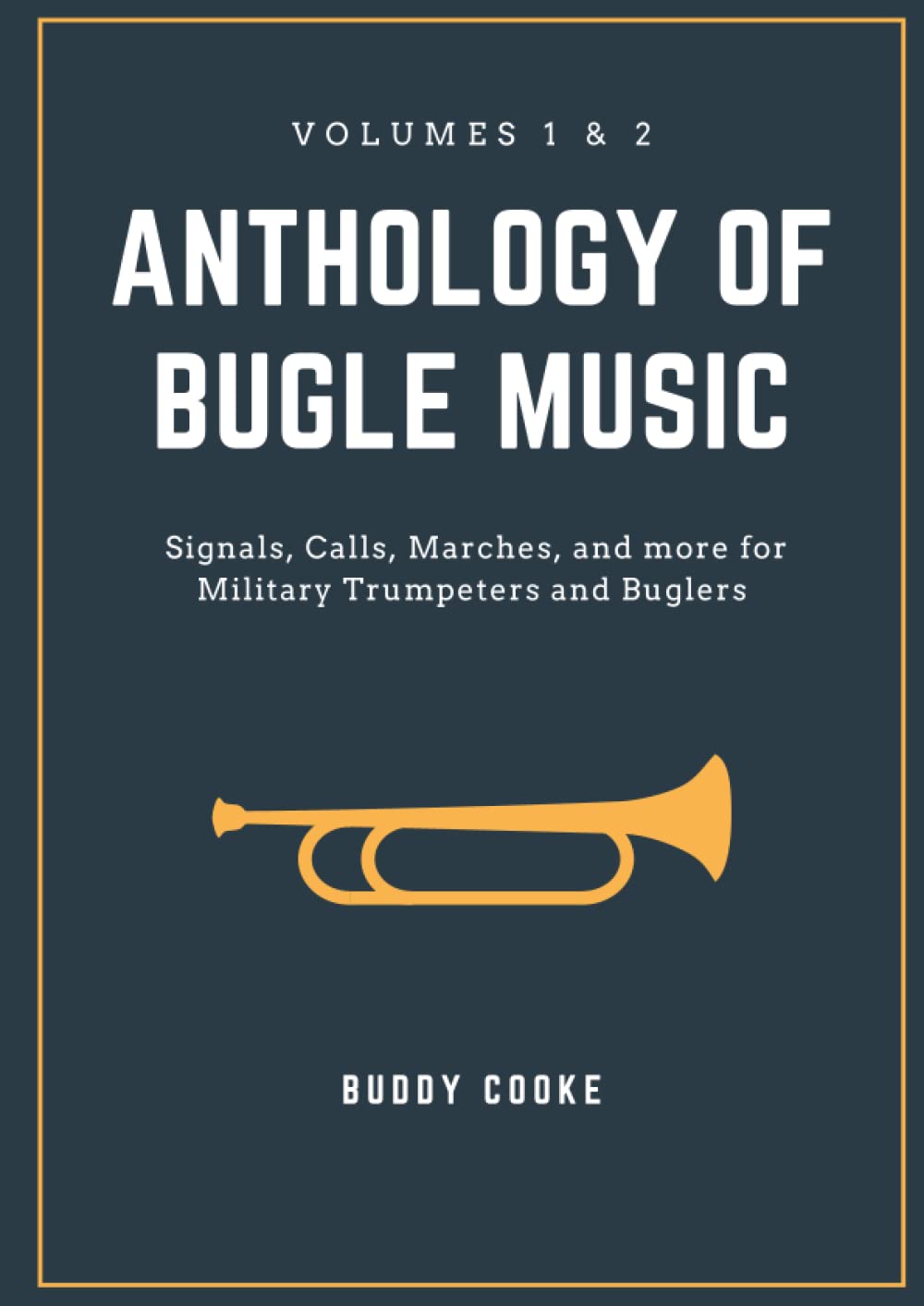 capítulo por capítulo baixar Anthology of Bugle Music Volumes 1 and 2: Signals, Calls, Marches, and more for Military Trumpeters and Buglers