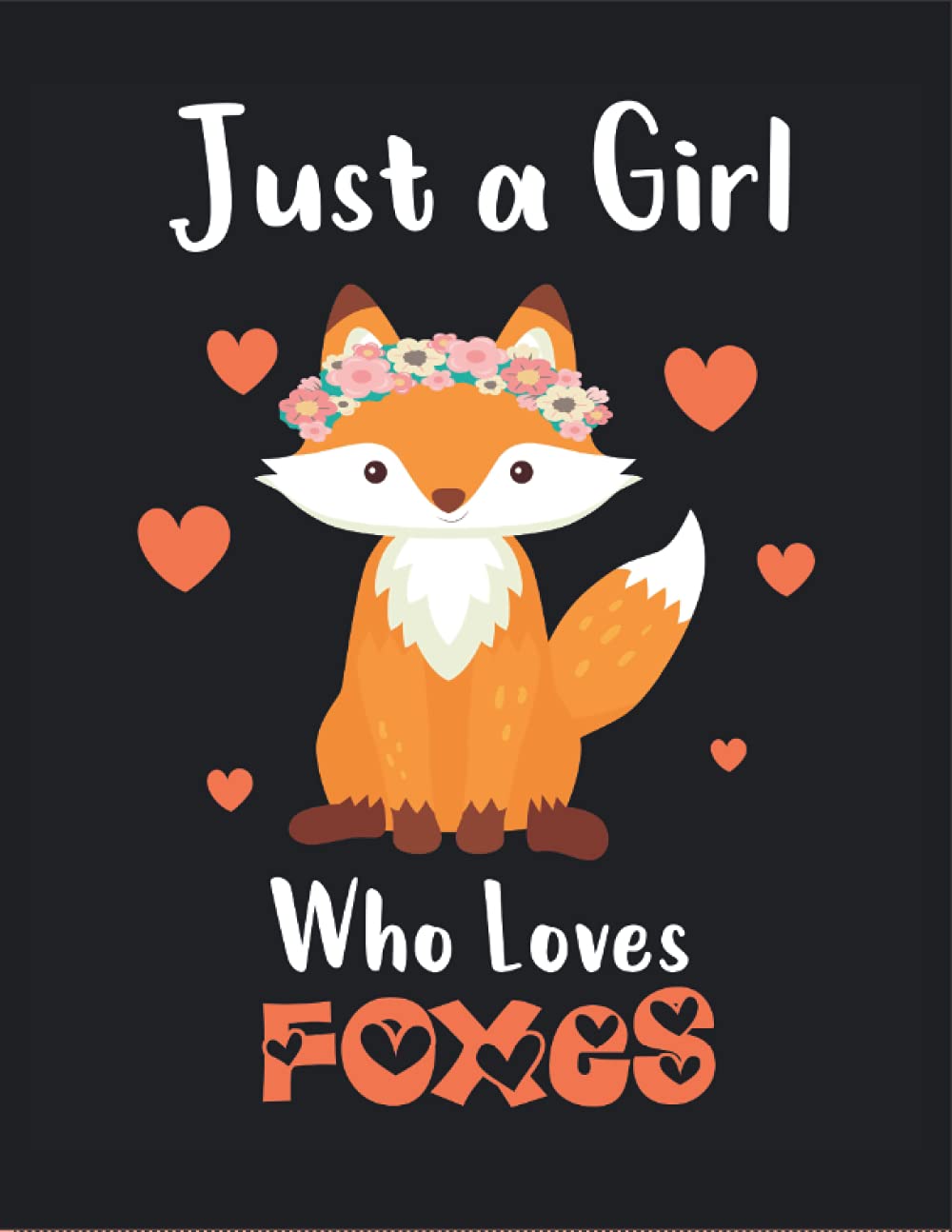 ler totalmente Just A Girl Who Loves Foxes: primary composition notebook grades k-2 school exercise book, handwriting practice paper with dotted lines for abc kids, adults, girls, teens