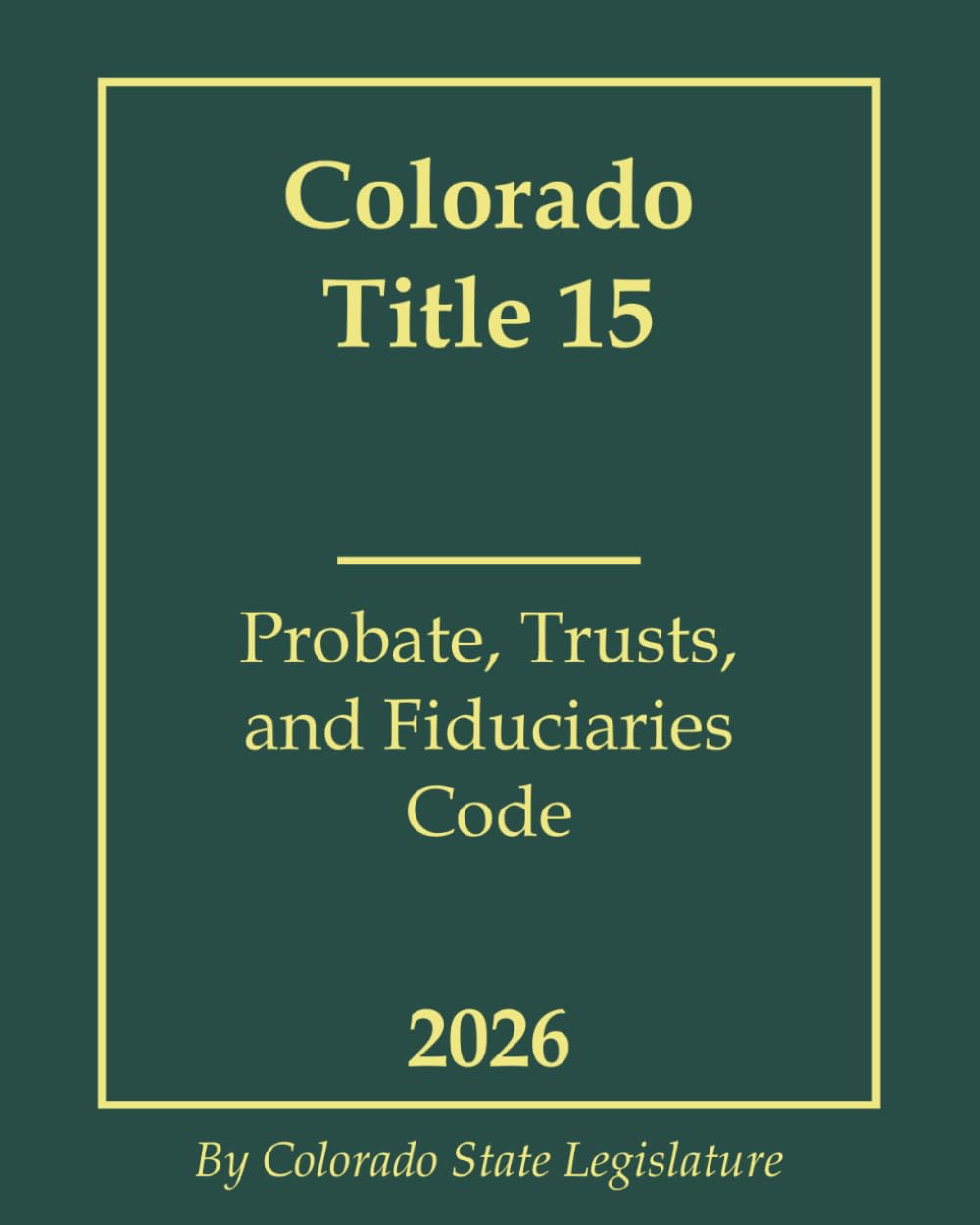 capítulo por capítulo baixar Colorado Title 15 - Probate, Trusts, and Fiduciaries Code 2026