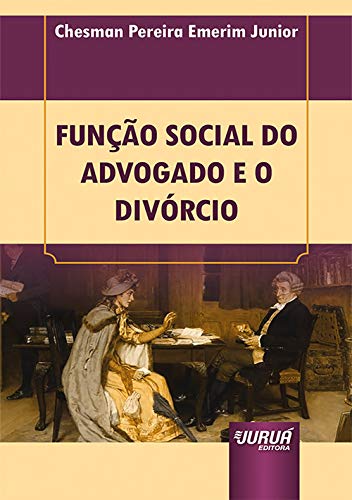Função Social do Advogado e o Divórcio - Minibook baixar livro de graça