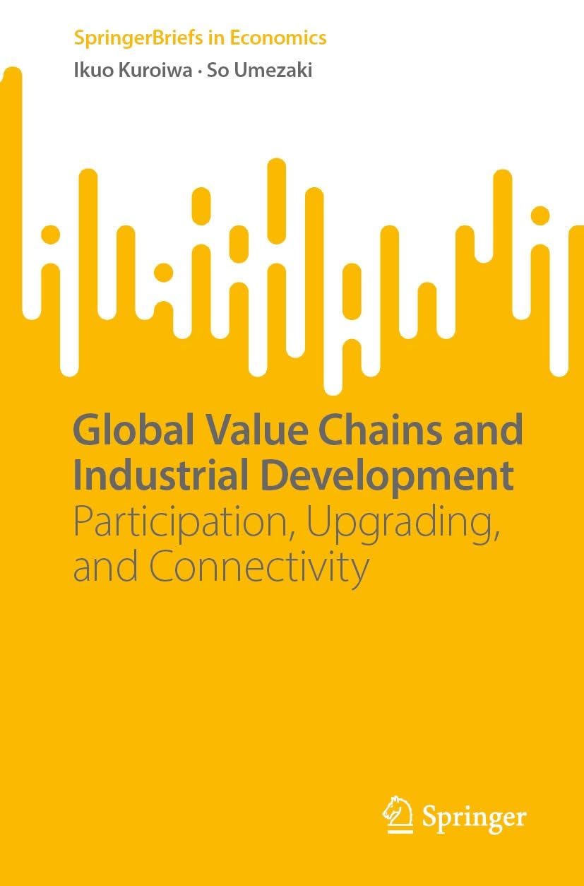 ler totalmente Global Value Chains and Industrial Development: Participation, Upgrading, and Connectivity (SpringerBriefs in Economics) (English Edition)