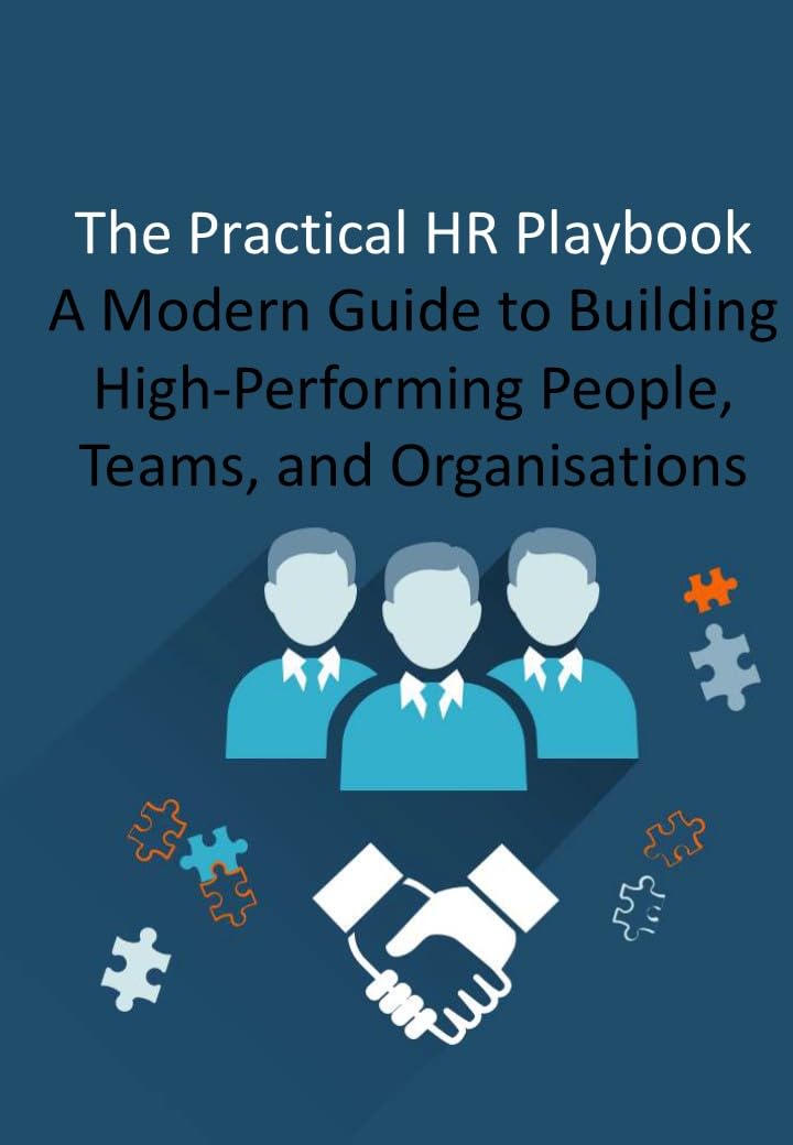 ler totalmente The Practical HR Playbook: A Modern Guide to Building High-Performing People, Teams, and Organisations (English Edition)