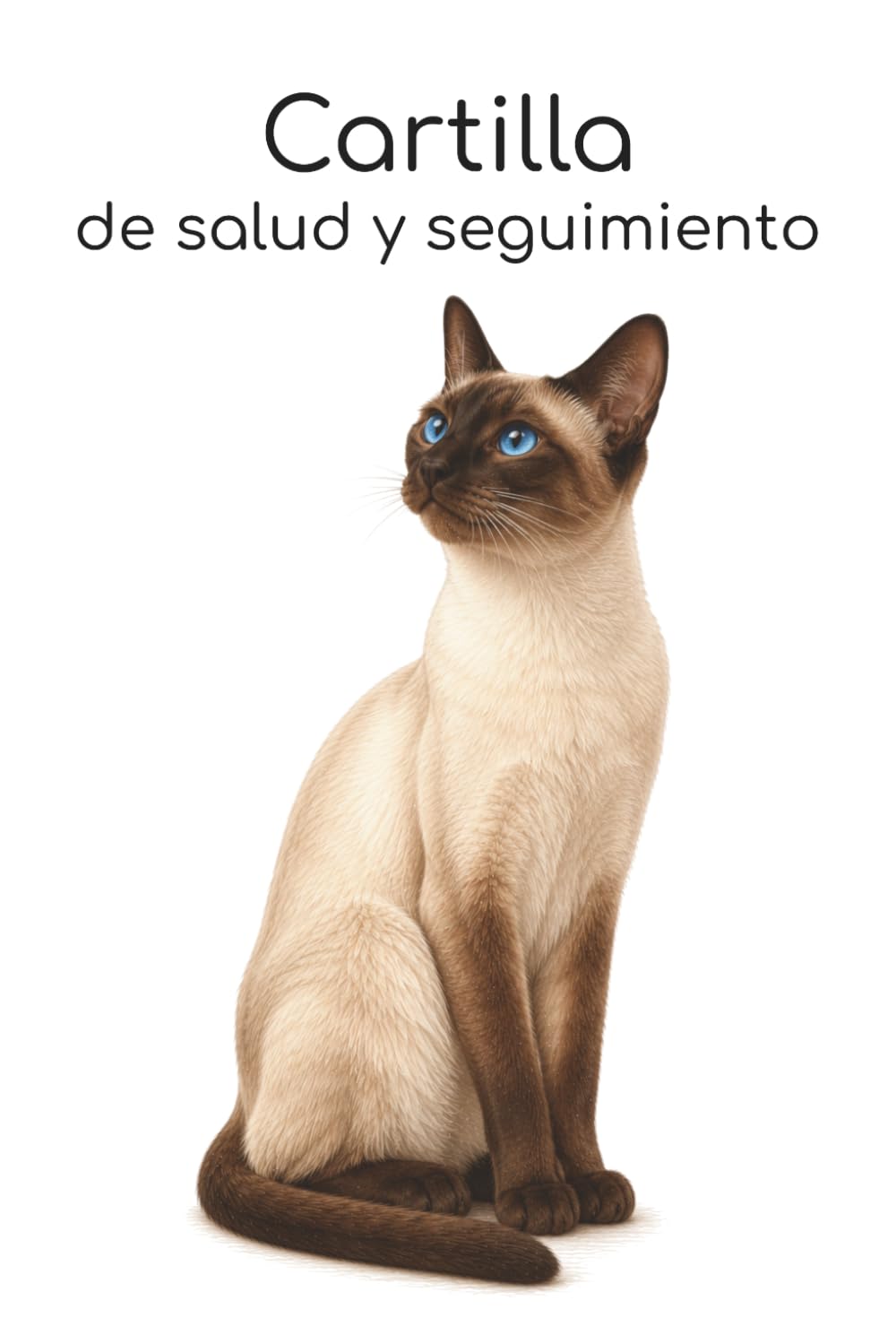 Cartilla de salud y seguimiento: Edición gato Siamés (Spanish Edition) baixar o livro de graça