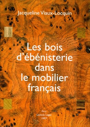 Les Bois d'Ebenisterie Dans Le Mobilier Francais baixar livro de graça
