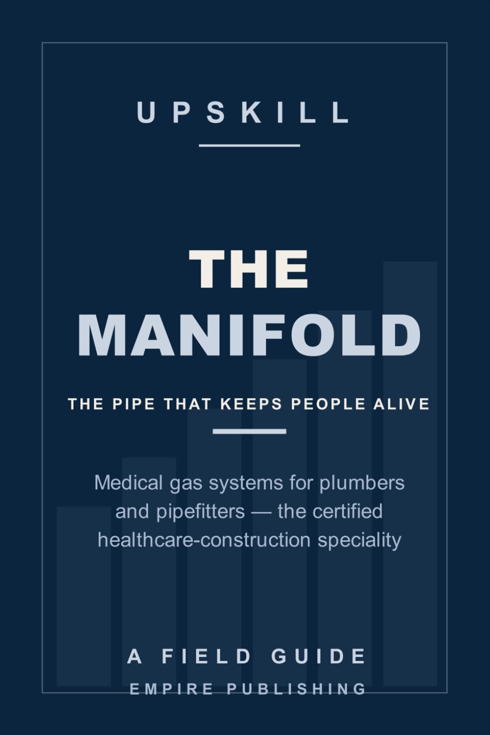 The Manifold: Medical Gas Systems for Plumbers and Pipefitters — the Certified Healthcare-Construction Speciality Nobody Explains (A Field Guide) baixar o livro de graça