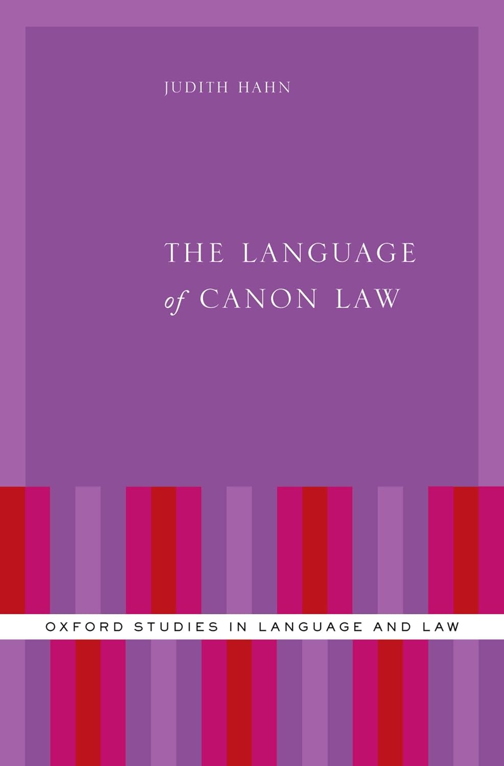 The Language of Canon Law (OXFORD STUDIES IN LANGUAGE AND LAW) (English Edition) baixar livro de graça