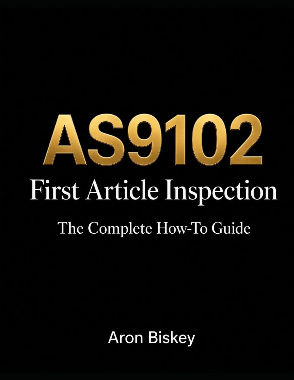 AS9102 First Article Inspection: The Complete How-To Guide baixar o livro de graça