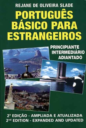 Portugues Basico Para Estrangeiros / Basic Portuguese for Foreigners: Curso Completo Para OS Niveis: Principiate-Internediario-Avancado / Principiante Intermediario Adiantado baixar livro de graça