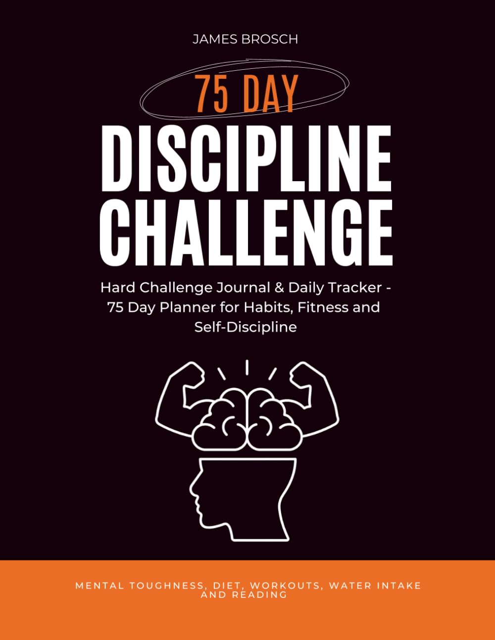 capítulo por capítulo baixar 75 Day Discipline Challenge: Hard Challenge Journal & Daily Tracker for Mental Toughness, Diet, Workouts, Water Intake and Reading | 75 Day Planner for Habits, Fitness and Self-Discipline