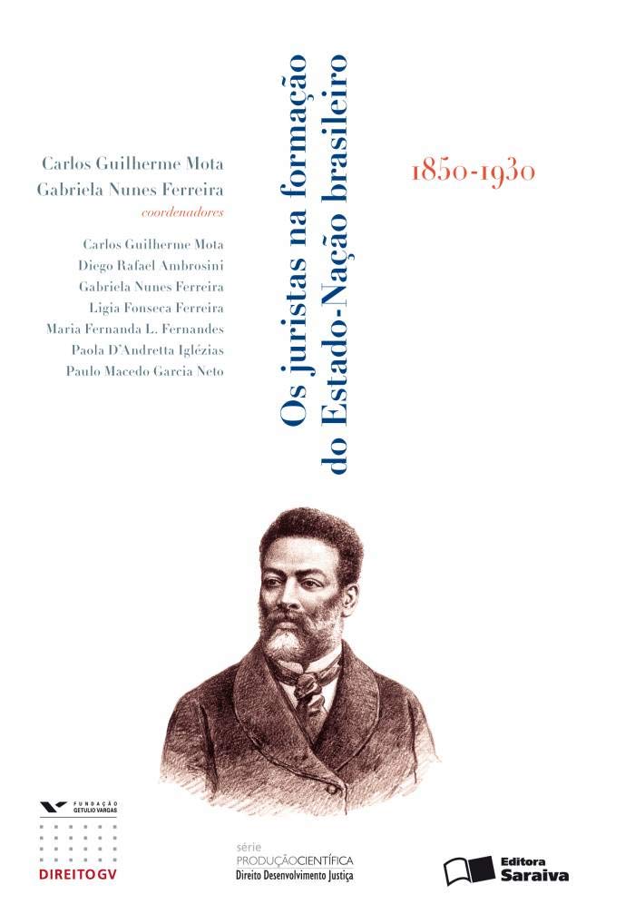 Os Juristas na Formação do Estado-Nação Brasileiro (De 1850 a 1930) - 1ª Edição 2010: 1850 - 1930 baixar o livro de graça