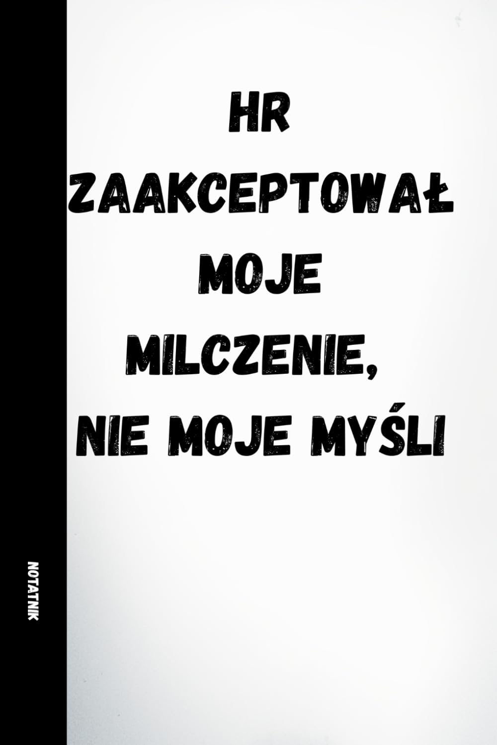 capítulo por capítulo baixar HR ZAAKCEPTOWAŁ MOJE MILCZENIE, NIE MOJE MYŚLI • KOLEKCJA: PRACA? JAKOŚ TO BĘDZIE: 120 stron linijkowanych, śmieszne cytaty na każdej stronie • Część... z pracy, na Mikołajka, dla pracowników i kadr
