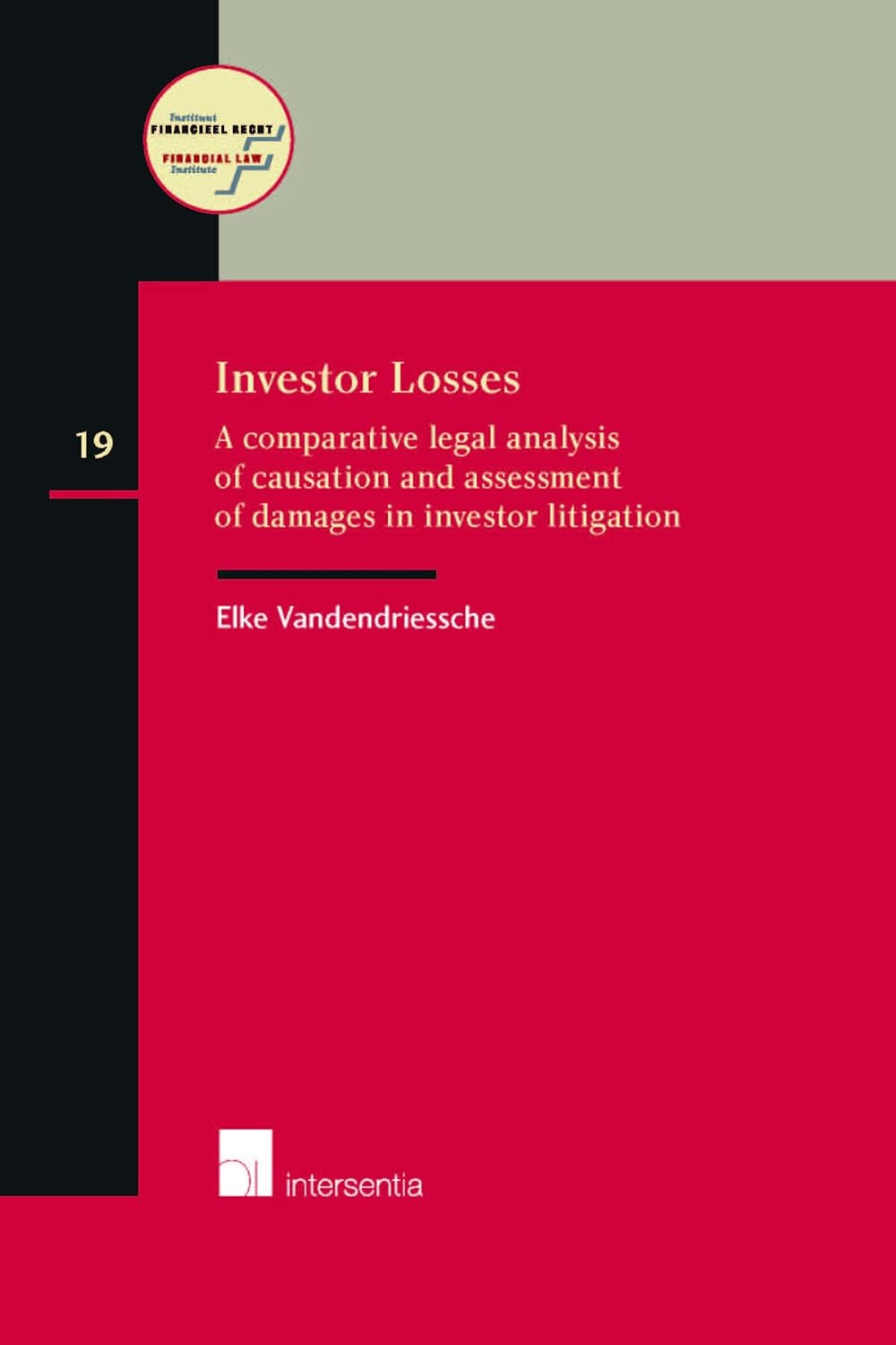 ler totalmente Investor Losses: A Comparative Legal Analysis of Causation and Assessment of Damages in Investor Litigation (Volume 19)