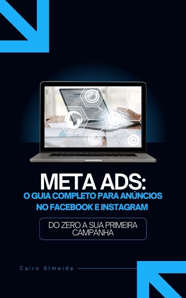 Meta ads o guia completo para anúncios no facebook e instagram: Gestão de tráfego baixar livro de graça