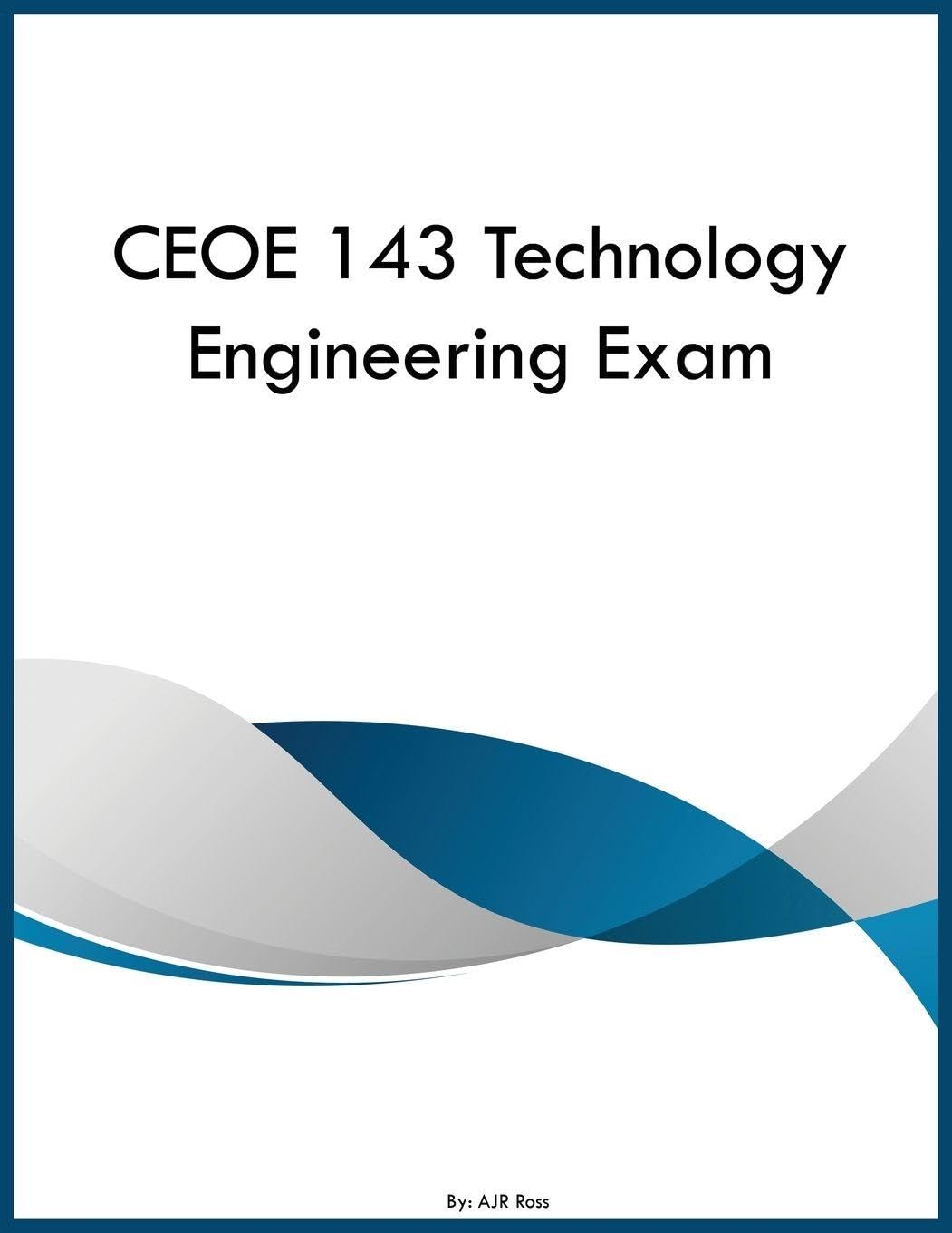CEOE 143 Technology Engineering Exam