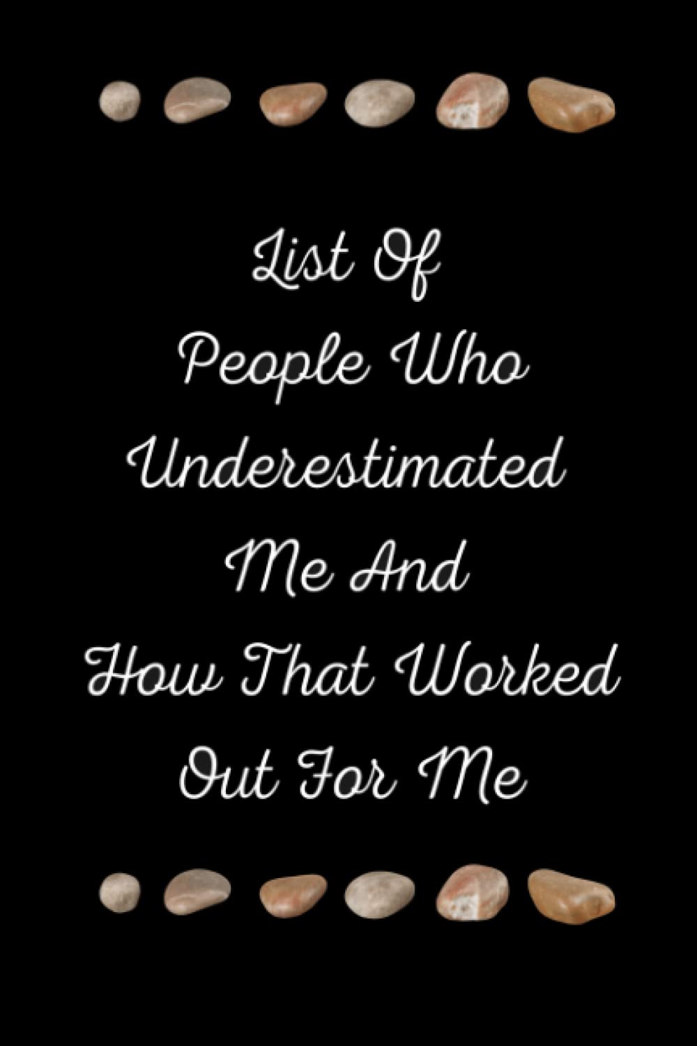 ler totalmente List of People Who Underestimated Me and How That Worked Out for Me: Hilarious Blank Lined Notebook for co-workers friends or family with a special cute cover Size: 6"×9" inches
