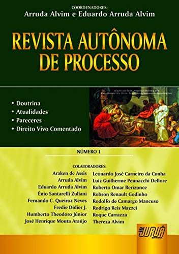 ler totalmente Revista Autônoma de Processo - Número 1: Doutrina, Atualidades, Pareceres, Direito Vivo Comentado