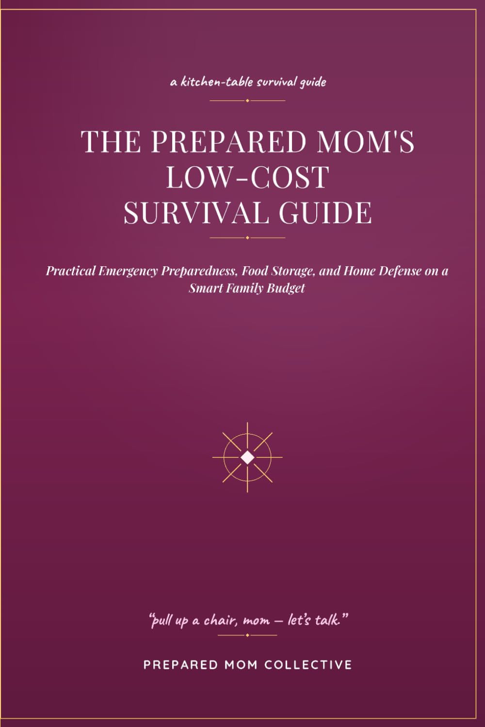 The Prepared Mom’s Low-Cost Survival Guide: Practical Emergency Preparedness, Food Storage, and Home Defense on a Smart Family Budget baixar o livro de graça