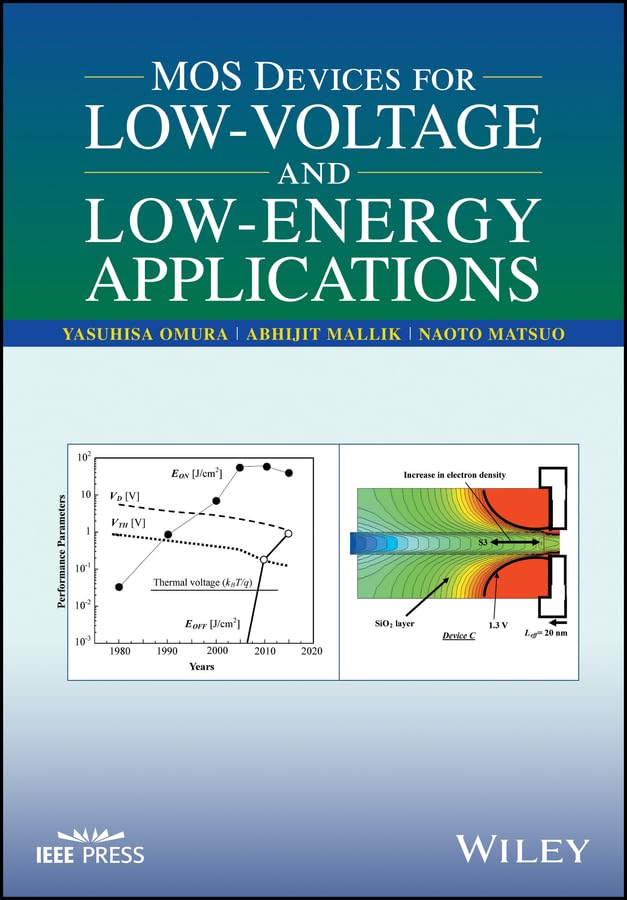 MOS Devices for Low-Voltage and Low-Energy Applications (IEEE Press) (English Edition)