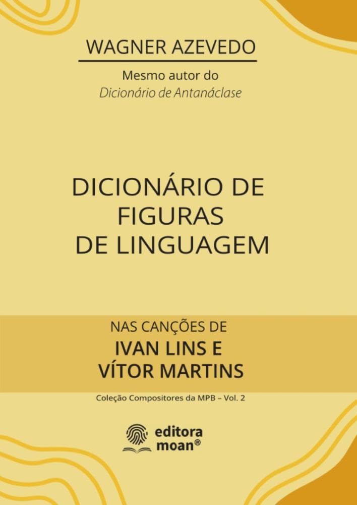 ler totalmente Dicionário de Figuras de Linguagem nas Canções de Ivan Lins e Vítor Martins