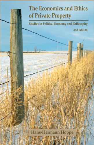 The Economics and Ethics of Private Property: Studies in Political Economy and Philosophy, 2nd Edition (English Edition) baixar livro de graça