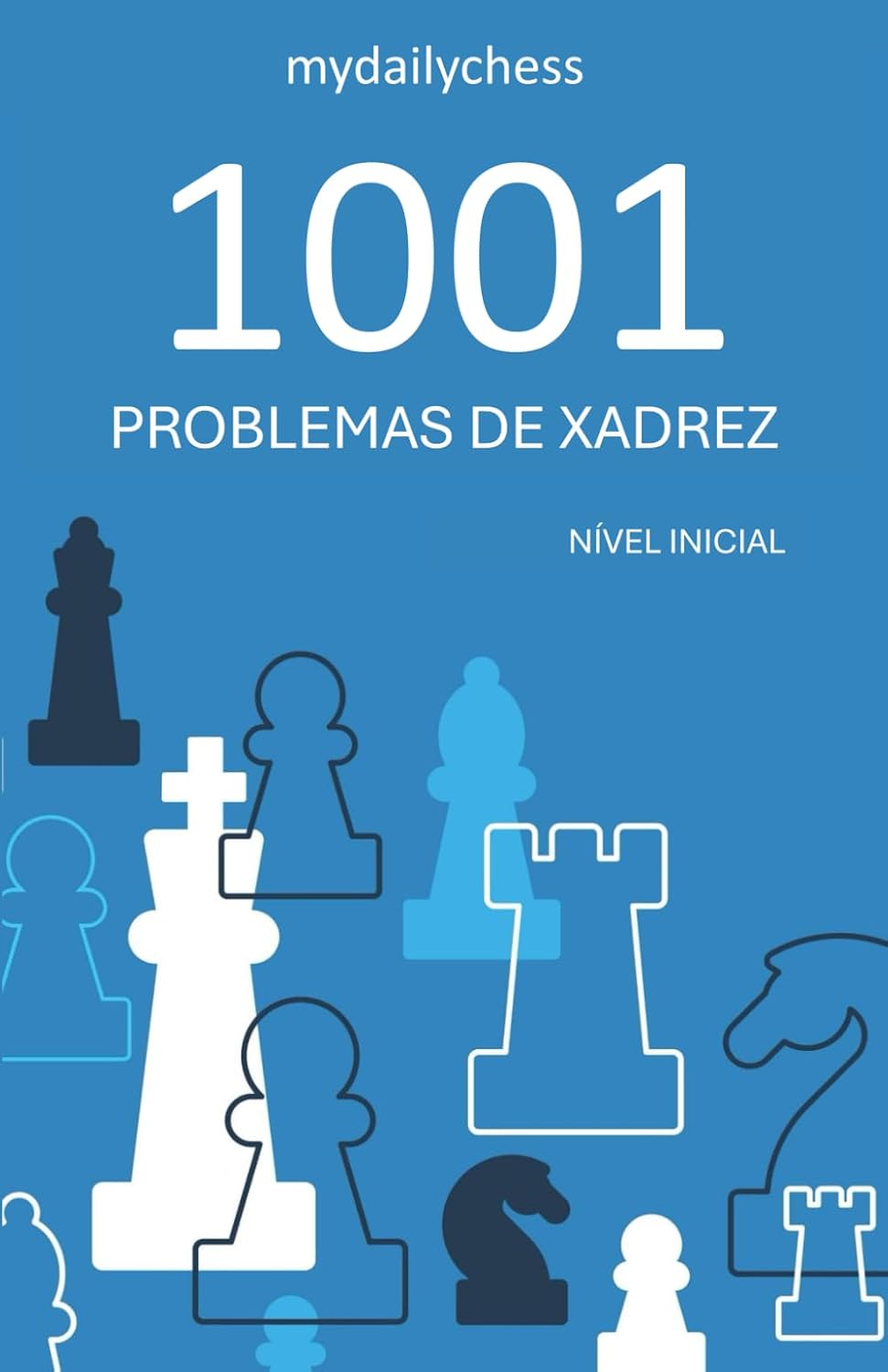 1001 Problemas de Xadrez: Nível Inicial (Série 1001 Desafios de Xadrez) (Portuguese Edition) baixar o livro de graça