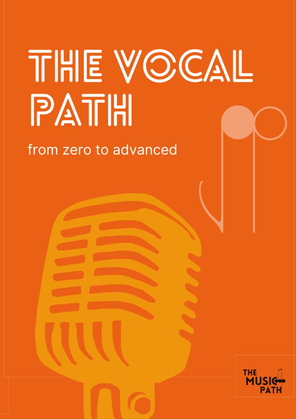 ler totalmente The Vocal Path: From Zero to Advanced