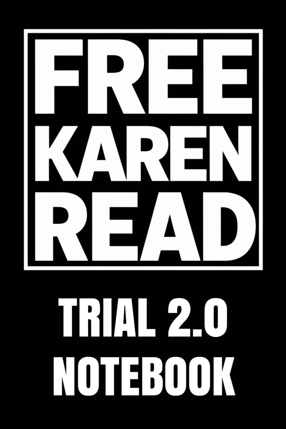 FREE KAREN READ Trial 2.0 Notebook: True Crime Trial Support Gift | Free Karen Read Movement | Legal Notes, Protest Signs & Case Tracking Journal baixar livro de graça