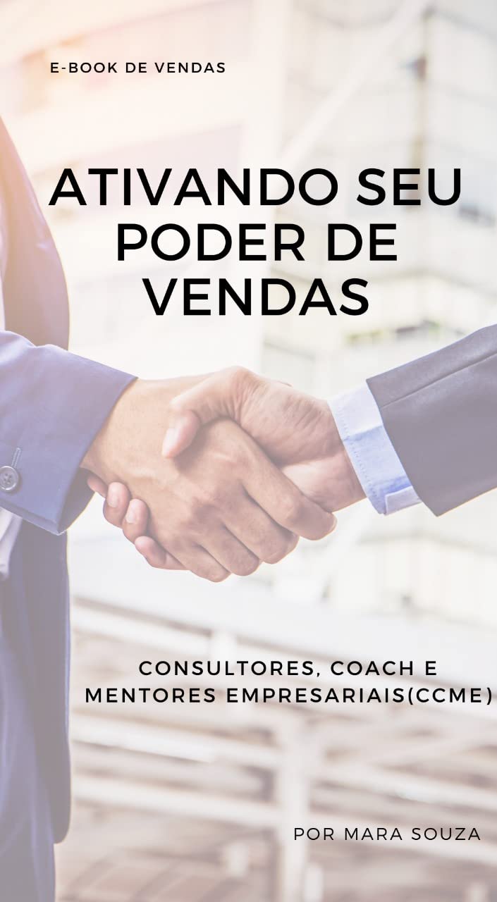 ATIVANDO SEU PODER DE VENDAS: Com foco em Consultoria, Coach e Mentoria Empresarial baixar o livro de graça