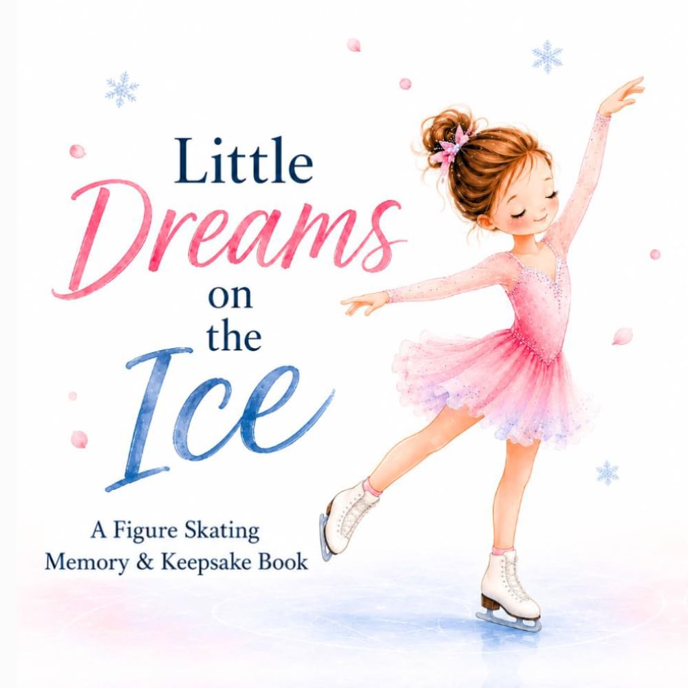 Little Dreams on Ice: A Figure Skating Memory & Keepsake Book for Young Skaters baixar livro de graça
