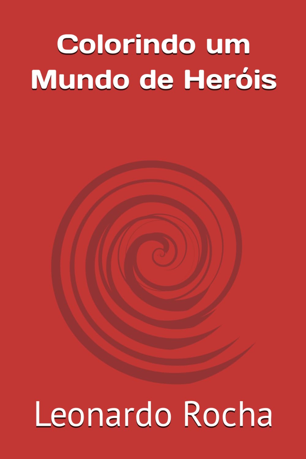 ler totalmente Colorindo um Mundo de Heróis (Portuguese Edition)