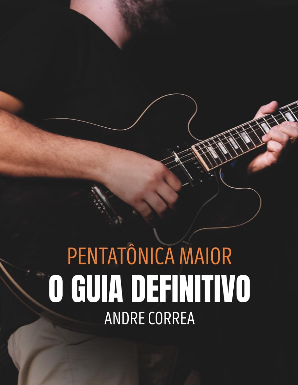 O Guia Definitivo: Pentatônica Maior: Para Guitarristas (Portuguese Edition) baixar livro de graça