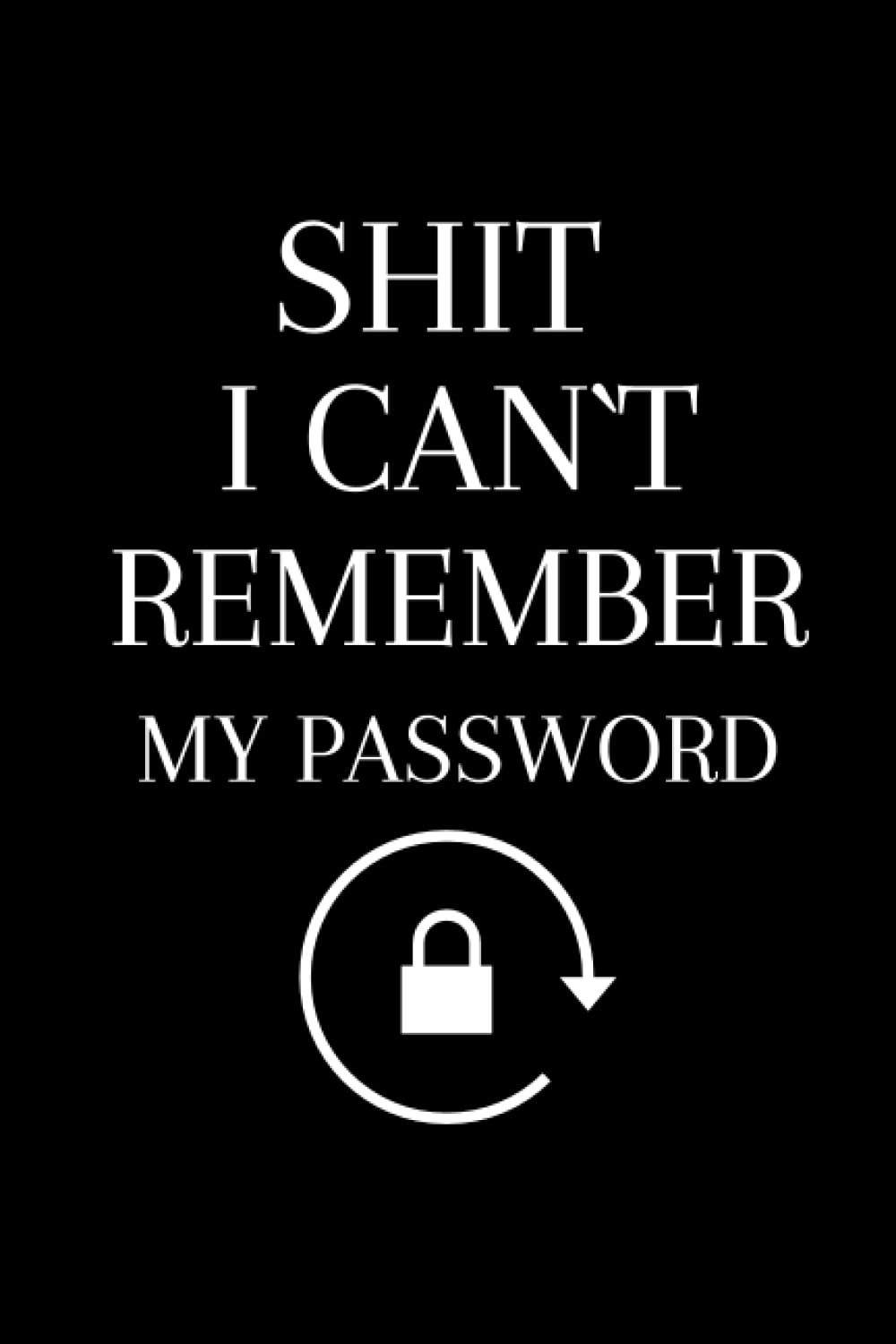 Gifts for Dad Who Wants Nothing: Password Book With Alphabetical Tabs, Shi t I Can't Remember, Gifts for Christmas, Birthday Dad, and Valentine’s Day baixar livro de graça