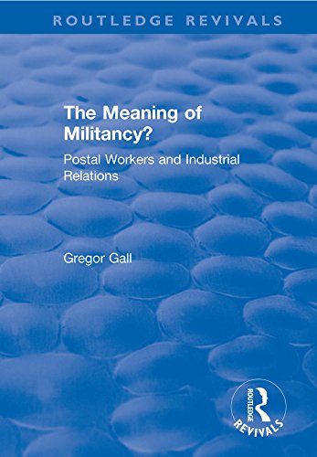 capítulo por capítulo baixar The Meaning of Militancy?: Postal Workers and Industrial Relations (Routledge Revivals) (English Edition)