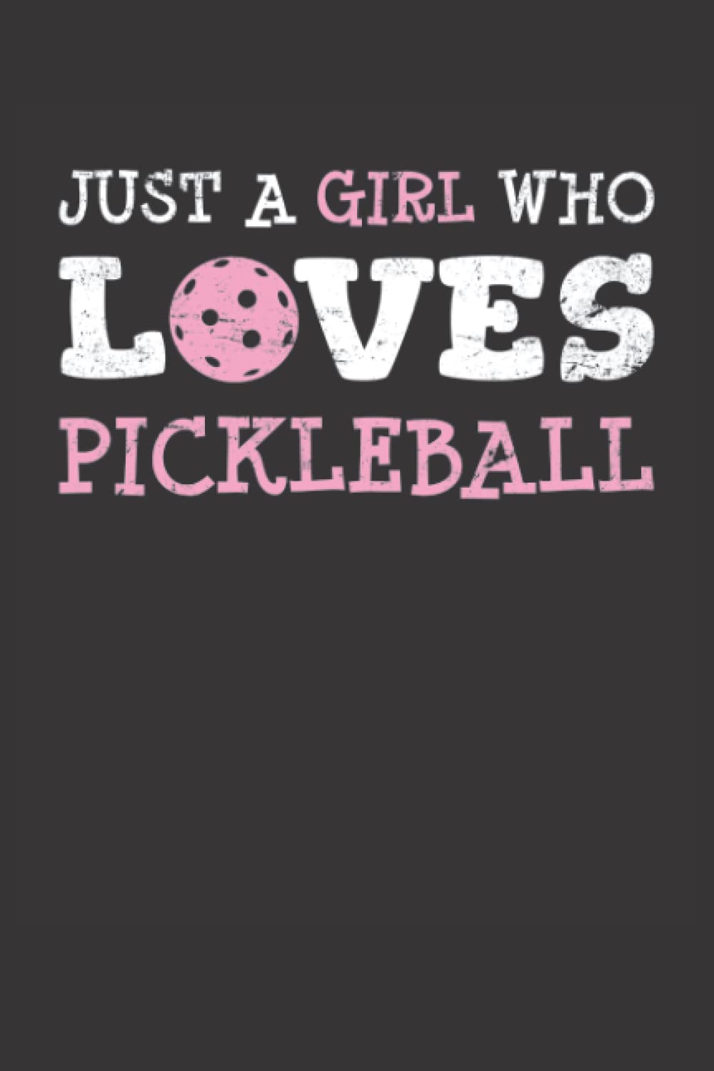 ler totalmente Just A Girl Who Loves Pickleball: Pickleball Journal