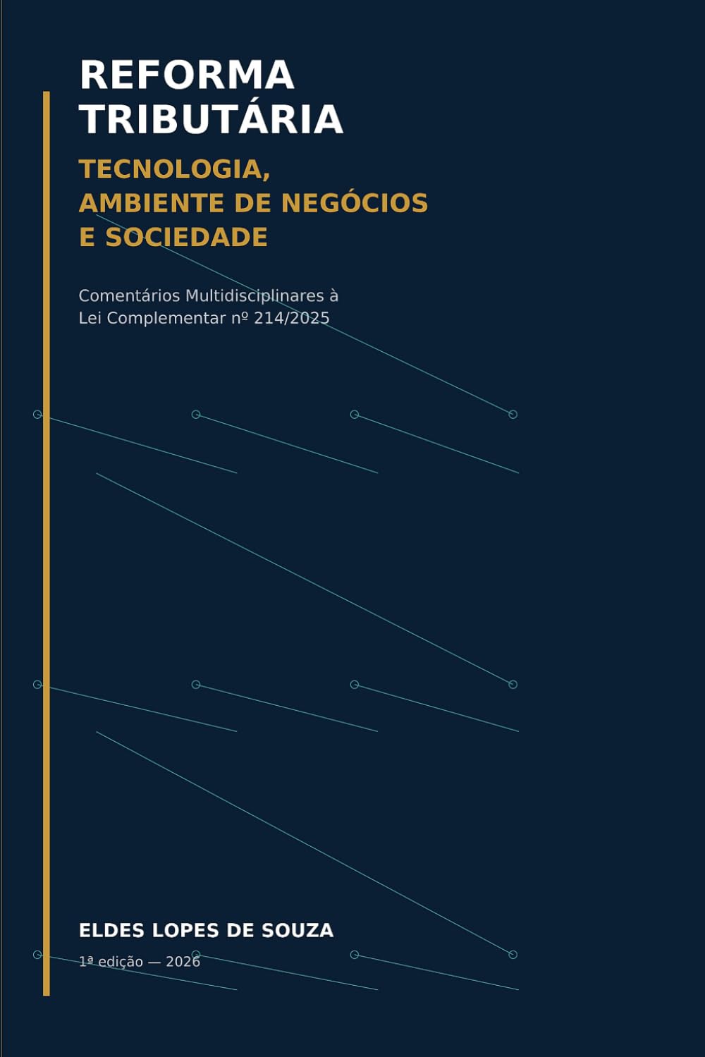 Reforma Tributária, Tecnologia, Ambiente de Negócios e Sociedade: Comentários Multidisciplinares à Lei Complementar nº 214/2025 (Portuguese Edition) baixar o livro de graça