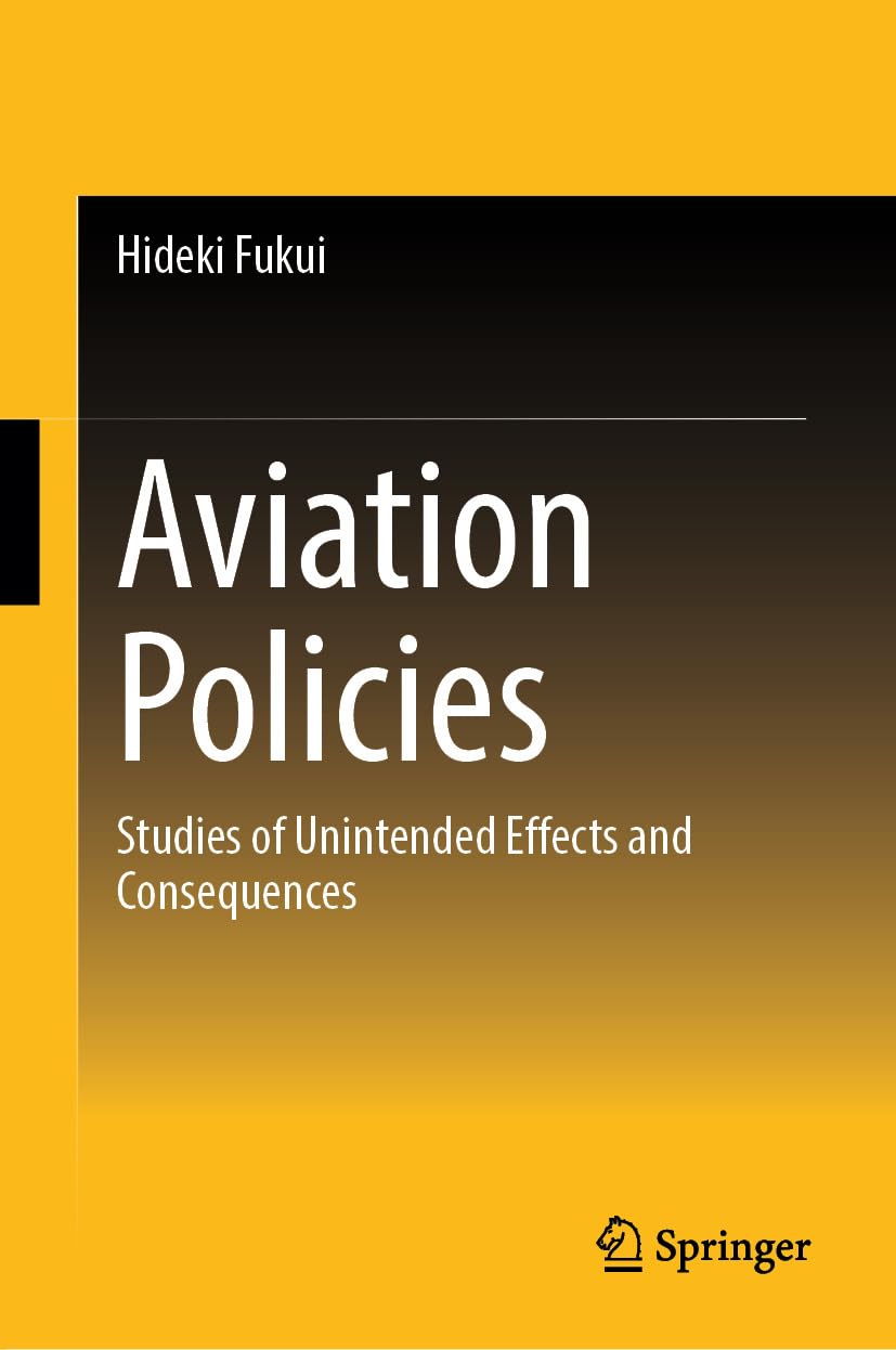 Aviation Policies: Studies of Unintended Effects and Consequences (Economics and Finance) (English Edition) baixar livro de graça