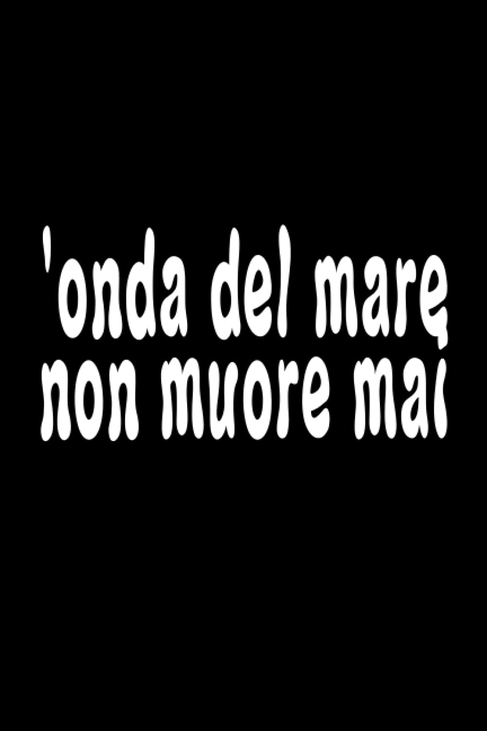 'onda del mare non muore mai: Taccuino idea regalo per la tua collega fidanzata o fidanzato o la tua bella persona (Italian Edition) baixar o livro de graça