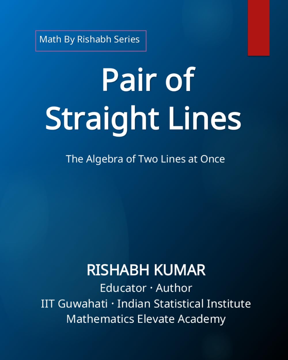 ler totalmente Pair of Straight Lines: The Algebra of Two Lines at Once (Math By Rishabh Series: Geometry)