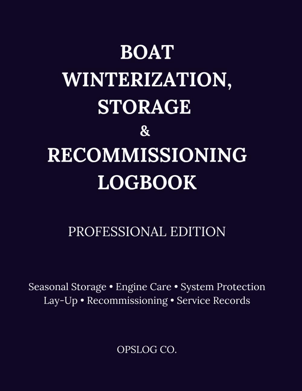 ler totalmente Boat Winterization, Storage & Recommissioning Logbook: Seasonal Storage and Lay-Up Checklists for Engine Care, Boat Systems and Service Records for Powerboats and Sailboats