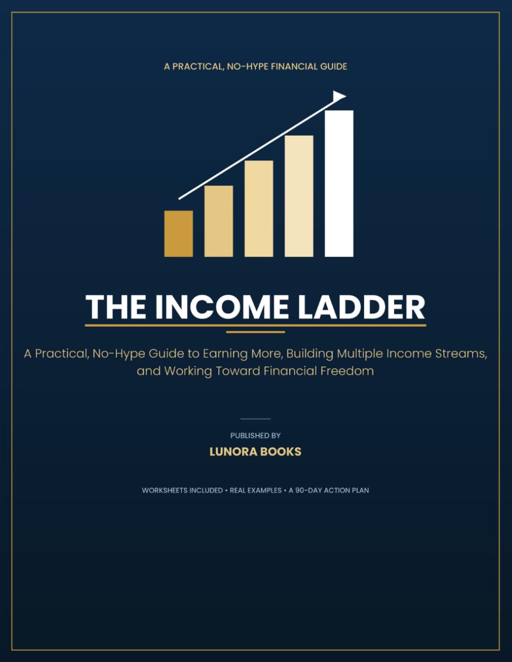 ler totalmente THE INCOME LADDER: A Practical, No-Hype Guide to Earning More, Building Multiple Income Streams, and Working Toward Financial Freedom