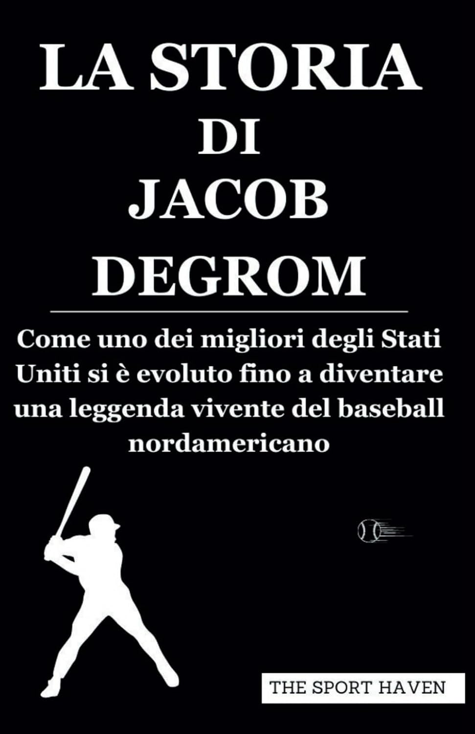ler totalmente LA STORIA DI JACOB DEGROM: Come uno dei migliori degli Stati Uniti si è evoluto fino a diventare una leggenda vivente del baseball nordamericano (Italian Edition)