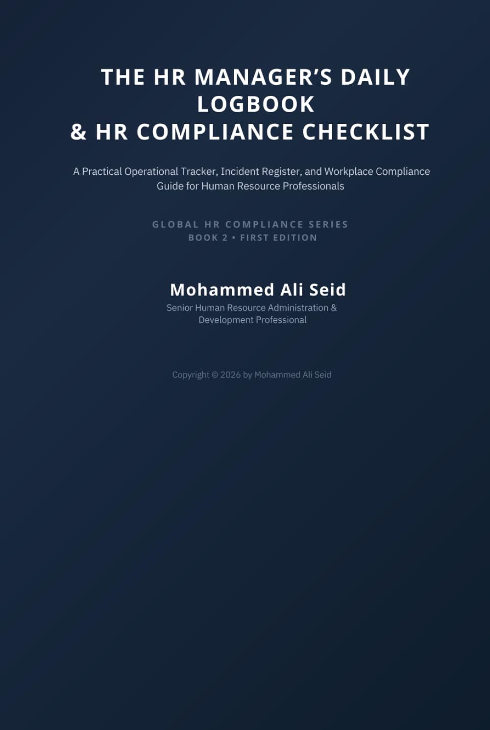 THE HR MANAGER'S DAILY LOGBOOK & HR COMPLIANCE CHECKLIST: Practical Operational Tracker, Incident Register, and Workplace Compliance Guide for Human Resource Professionals baixar o livro de graça