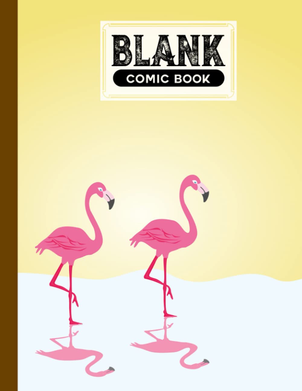 Blank Comic Book: Flamingos Cover, Draw Your Own Comics - 120 Pages of Fun and Unique Templates - A Large 8.5" x 11" Notebook by Carl Moll baixar o livro de graça