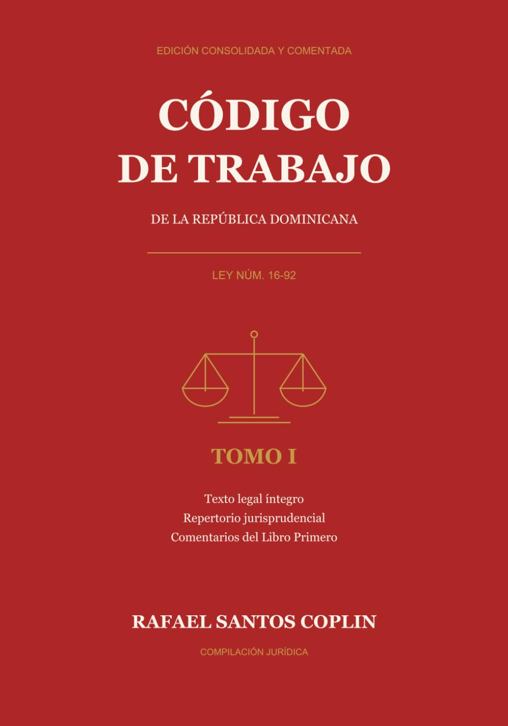 ler totalmente Codigo Laboral Dominicano EDICIÓN CONSOLIDADA Y COMENTADA: Tomo I (Spanish Edition)