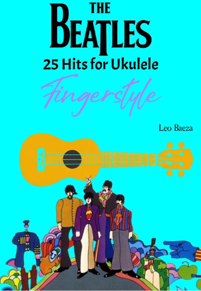 THE BEATLES 25 Hits for Ukulele Fingerstyle (English Edition)