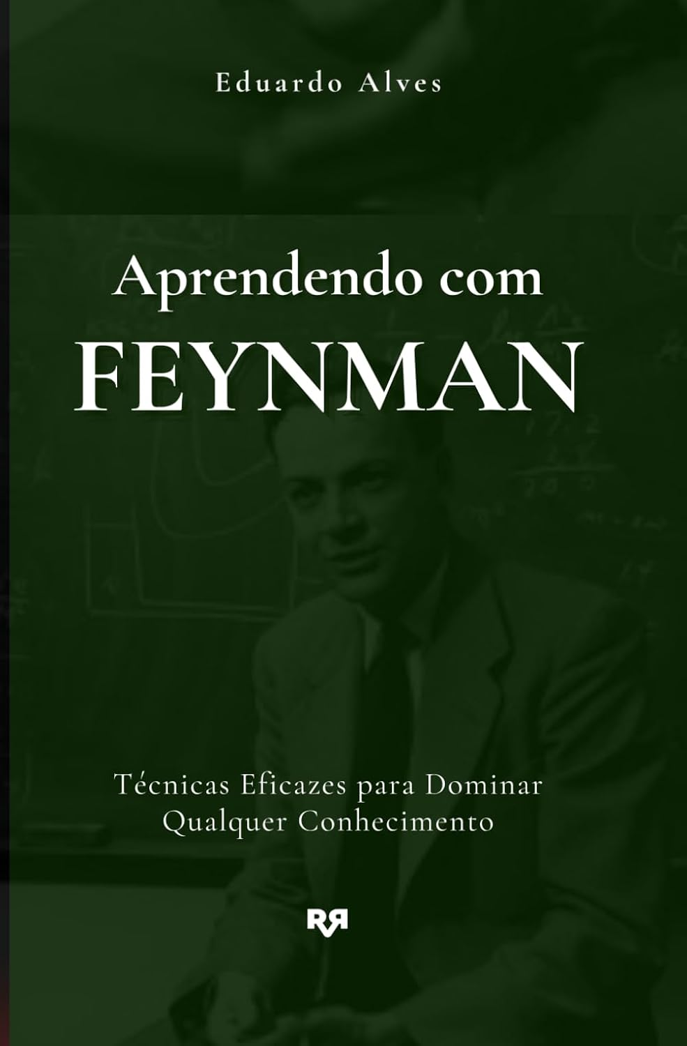 Aprendendo com Feynman: Técnicas Eficazes para Dominar Qualquer Conhecimento (Portuguese Edition) baixar livro de graça