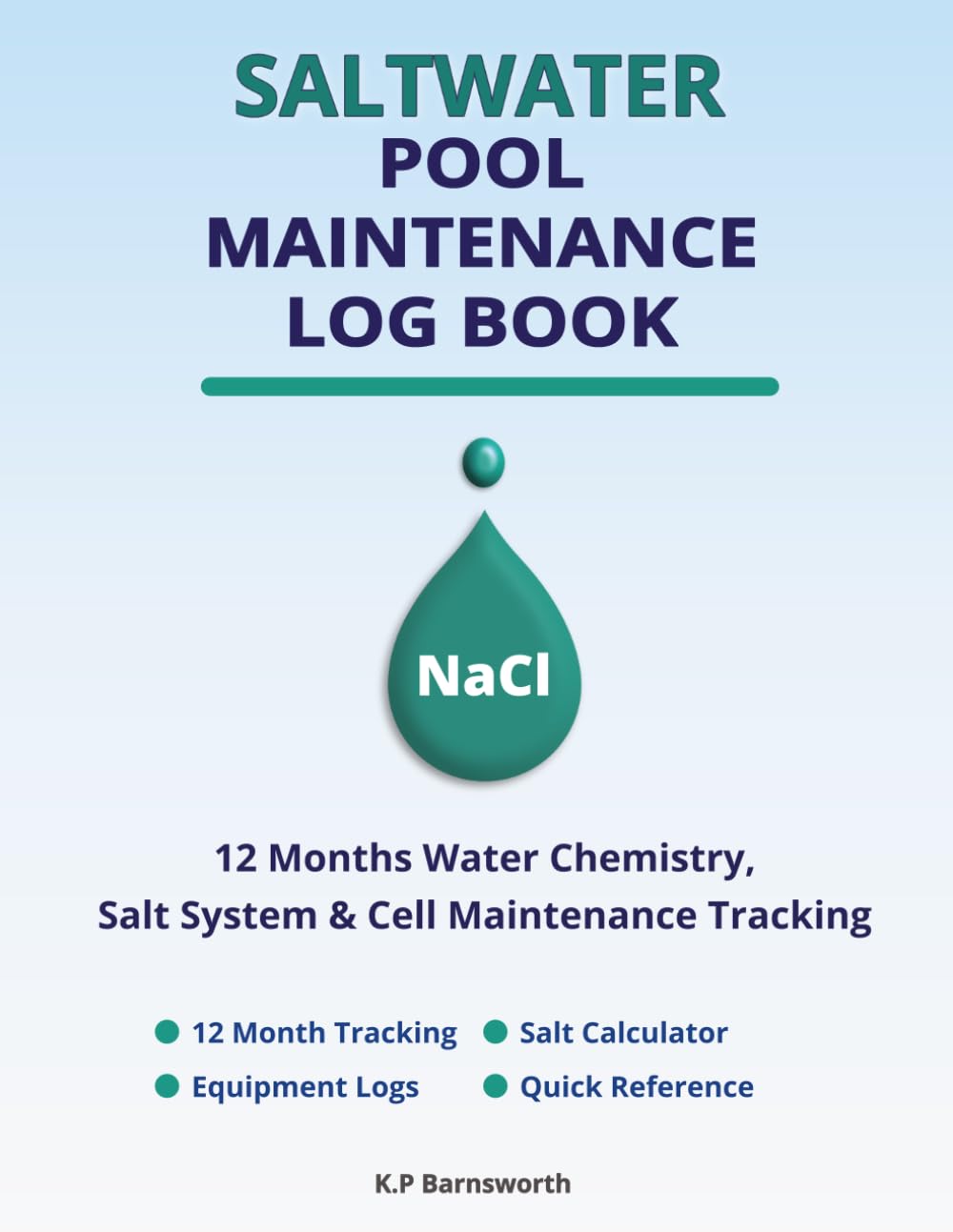 Saltwater Pool Maintenance Log book: 12 Months Water Chemistry, Salt System & Cell Maintenance Tracking baixar o livro de graça